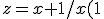 z=x+1/x (1) =>z^3-3z-110=0